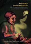 Psicologã­A y Descolonialidad de Liliana Parra Valencia(Ediciones Universidad Cooperativa de Colombia)