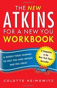 the new atkins for a new you workbook: a weekly food journal to help you shed weight and feel great (en Inglés)