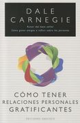 Como Tener Relaciones Gratificantes = How to Have Rewarding Relationships (in Spanish)