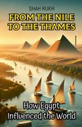 From the Nile to the Thames (en Inglés)