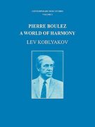 pierre boulez: a world of harmony (en Inglés)