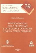 Función Social De La Propiedad Y Latifundios Ocupados (Cuadernos Bartolomé de las Casas)