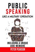 Public Speaking: Like a Military Operation (en Inglés)