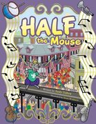 Half the Mouse (en Inglés)