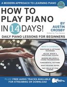 How to Play Piano in 14 Days: Daily Piano Lessons for Beginners (en Inglés)