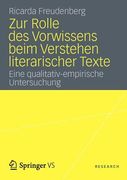 Zur Rolle Des Vorwissens Beim Verstehen Literarischer Texte: Eine Qualitativ-Empirische Untersuchung (en Alemán)