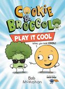 Cookie & Broccoli: Play it Cool 