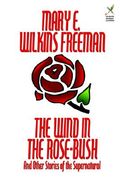 the wind in the rose-bush and other stories of the supernatural