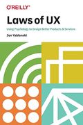 Laws of ux: Using Psychology to Design Better Products & Services (en Inglés)