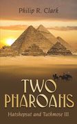 two pharoahs,hatshepsut and tuthmose iii (en Inglés)