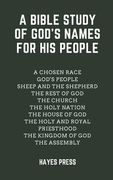 A Bible Study of God's Names For His People (en Inglés)