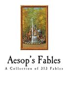 Aesop's Fables: The Aesopica (Aesop - a Collection of 313 Fables) (en Inglés)