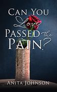 Can you Love Passed the Pain? (en Inglés)