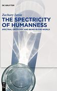 The Spectricity of Humanness Spectral Ontology and Being-In-The-World 