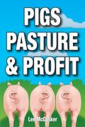 Pigs, Pasture & Profit (en Inglés)