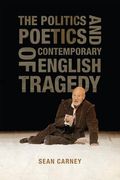 politics and poetics of contemporary english tragedy