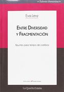 Entre Diversidad y Fragmentación: Apuntes Para Tiempo de Cambios