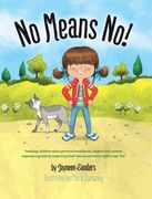 No Means No! Teaching Personal Boundaries, Consent; Empowering Children by Respecting Their Choices and Right to say 'No! ' (en Inglés)