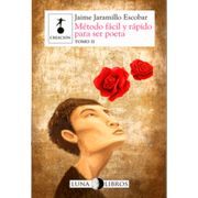 MÉTODO FÁCIL Y RÁPIDO PARA SER POETA (TII) MÉTODO FÁCIL Y RÁPIDO PARA SER POETA (TII)