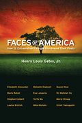 Faces of America: How 12 Extraordinary People Discovered Their Pasts