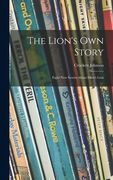 The Lion's Own Story; Eight New Stories About Ellen's Lion (en Inglés)