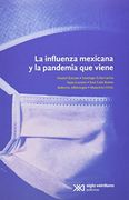 La Influenza Mexicana y la Pandemia que Viene