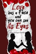 The Love has face an you can see its eyes (en Inglés)