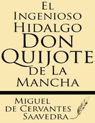 El Ingenioso Hidalgo don Quijote de la Mancha