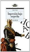 Impresión bajo sospecha (Libros Para Jóvenes - Espacio Abierto)
