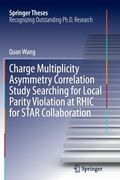 Charge Multiplicity Asymmetry Correlation Study Searching for Local Parity Violation at Rhic for Star Collaboration (en Inglés)