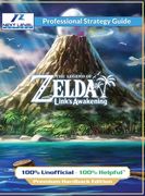 The Legend of Zelda Links Awakening Strategy Guide (Full Color Premium Hardback): 100% Unofficial - 100% Helpful