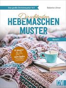 Das Große Strickmuster 1X1. Die Schönsten Hebemaschen-Muster. Dieses Anleitungsbuch Bietet Ihnen Inspirierende Strickmuster und Führt sie in die Große Kunst der Hebemaschen Ein. (en Alemán)
