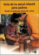 Guia de salud infantil para padres - desde el embarazo hasta los 5 año