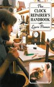 The Clock Repairer's Handbook (en Inglés)