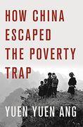 How China Escaped the Poverty Trap (Cornell Studies in Political Economy) 