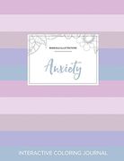 Adult Coloring Journal: Anxiety (Mandala Illustrations, Pastel Stripes)
