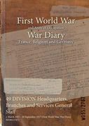 49 DIVISION Headquarters, Branches and Services General Staff: 1 March 1917 - 30 September 1917 (First World War, War Diary, WO95/2767) (en Inglés)