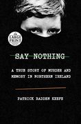 Say Nothing: A True Story of Murder and Memory in Northern Ireland (en Inglés)