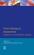 From Testing to Assessment: English an International Language (en Inglés)