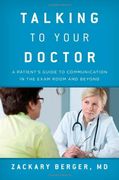 talking to your doctor: a patient s guide to communication in the exam room and beyond