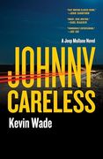 Johnny Careless: A Jeep Mullane Novel (The Jeep Mullane Series, 1) (en Inglés)