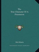 the true character of a freemason (en Inglés)