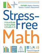 Stress-Free Math: A Visual Guide to Acing Math in Grades 4-9 (en Inglés)