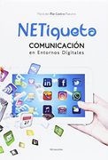 NETiqueta. Comunicación en Entornos Digitales