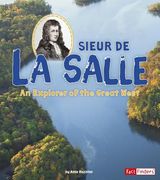 Sieur de la Salle: An Explorer of the Great West (en Inglés)
