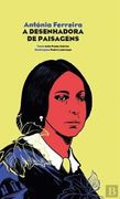 Antónia Ferreira a Desenhadora de Paisagens (en Portugués)