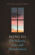 Being Ill: On Sickness, Care and Abandonment (en Inglés)