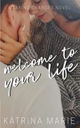 Welcome to Your Life (Taking Chances) (en Inglés)