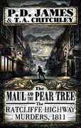 The Maul and the Pear Tree: The Ratcliffe Highway Murders 1811 