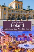 Poland: Everything You Need to Know (en Inglés)